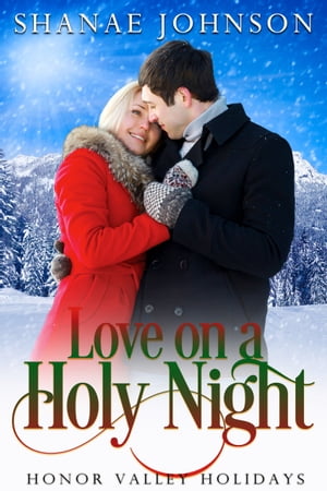Love on a Holy Night a Sweet Holiday Romance
