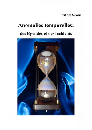ŷKoboŻҽҥȥ㤨Anomalies temporelles: des l?gendes et des incidentsŻҽҡ[ Wilfried Stevens ]פβǤʤ200ߤˤʤޤ