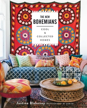 The New Bohemians Cool &Collected HomesŻҽҡ[ Justina Blakeney ]