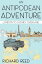 An Antipodean Adventure【電子書籍】[ Richard Reed ]