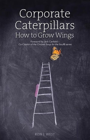 Corporate Caterpillars How to Grow Wings【電