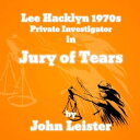 ŷKoboŻҽҥȥ㤨Lee Hacklyn 1970s Private Investigator in Jury of Tears Lee Hacklyn, #1Żҽҡ[ John Leister ]פβǤʤ150ߤˤʤޤ