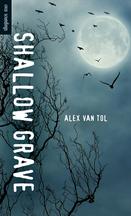 Shallow Grave【電子書籍】[ Alex Van Tol ]