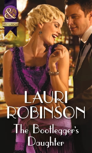 ŷKoboŻҽҥȥ㤨The Bootlegger's Daughter (Daughters of the Roaring Twenties, Book 2 (Mills & Boon HistoricalŻҽҡ[ Lauri Robinson ]פβǤʤ656ߤˤʤޤ
