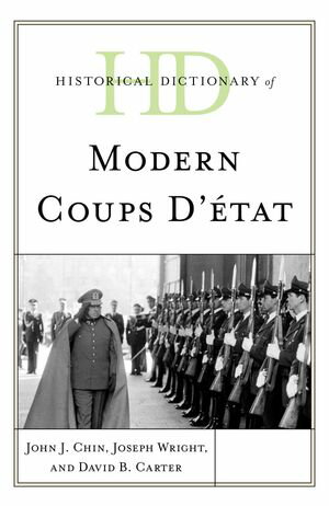 Historical Dictionary of Modern Coups d'?tat 2 volumesŻҽҡ[ Joseph W...