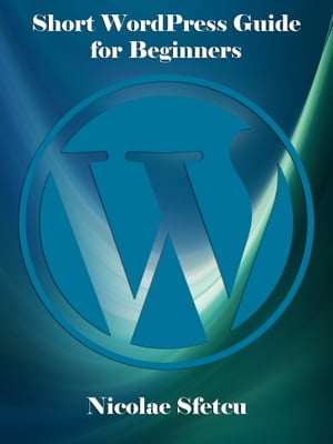 Short WordPress Guide for Beginners