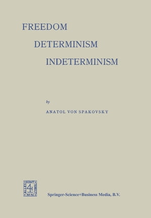 Freedom ー Determinism Indeterminism