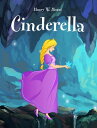 ŷKoboŻҽҥȥ㤨Cinderella Illustrated EditionŻҽҡ[ Henry W. Hewet ]פβǤʤ105ߤˤʤޤ