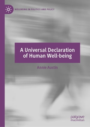 A Universal Declaration of Human Well-beingŻҽҡ[ Annie Austin ]