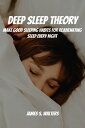 ŷKoboŻҽҥȥ㤨Deep Sleep Theory! Make Good Sleeping Habits for Rejuvenating Sleep Every NightŻҽҡ[ James S. Walters ]פβǤʤ750ߤˤʤޤ