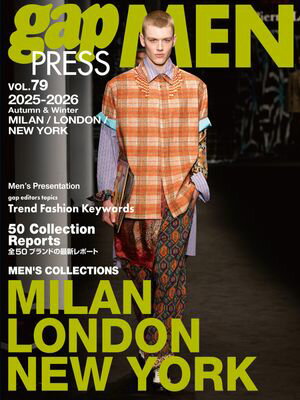 2025-26 A/W gap PRESS MEN vol.79 MILAN / LONDON / NEW YORK【電子書籍】[ gap編集部 ]