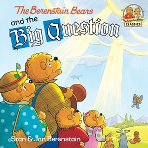 The Berenstain Bears and the Big Question