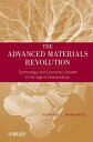 The Advanced Materials Revolution Technology and Economic Growth in the Age of Globalization【電子書籍】 Sanford L. Moskowitz