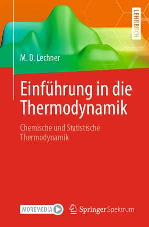 Einf?hrung in die Thermodynamik Chemische und Statistische Thermodynamik