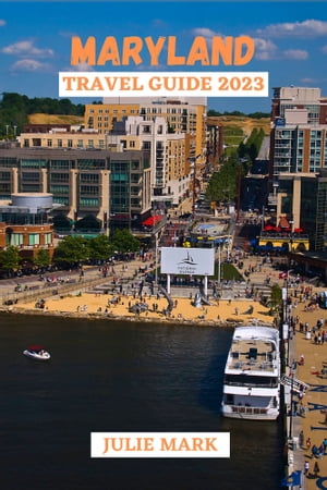 Maryland Travel Guide 2023,