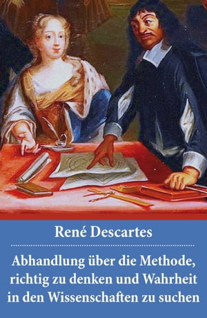 Abhandlung über die Methode, richtig zu denken und Wahrheit in den Wissenschaften zu suchen