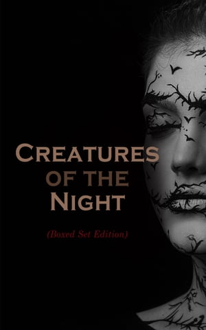 Creatures of the Night (Boxed Set Edition) The Gre