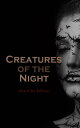 Creatures of the Night (Boxed Set Edition) The Greatest Tales of Vampires Werewolves【電子書籍】 Robert E. Howard