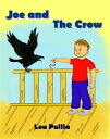 Joe and the Crow【電子書籍】[ Lou Pullia ]