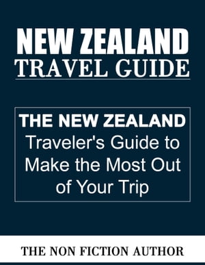 New Zealand Travel Guide【電子書籍】[ The 