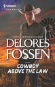Cowboy Above the Law【電子書籍】 Delores Fossen