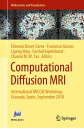 Computational Diffusion MRI International MICCAI Workshop, Granada, Spain, September 2018【電子書籍】