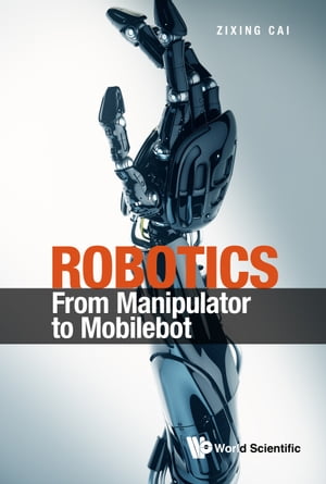 Robotics From Manipulator to MobilebotŻҽҡ[ Zixing Cai ]