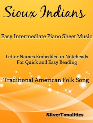 Sioux Indians Easy Intermediate Piano Sheet Music