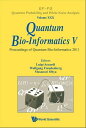 Quantum Bio-informatics V - Proceedings Of The Quantum Bio-informatics 2011【電子書籍】 Luigi Accardi