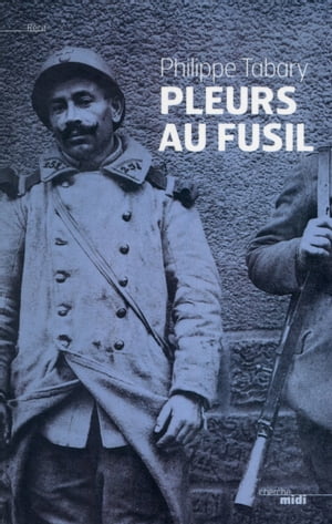 Pleurs au fusil【電子書籍】[ Philippe Tabary ]