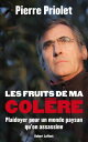 Les fruits de ma col?re Plaidoyer pour un monde 