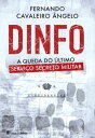 DINFO: A Queda do ltimo Servi o Secreto Militar【電子書籍】 Fernando Cavaleiro ngelo