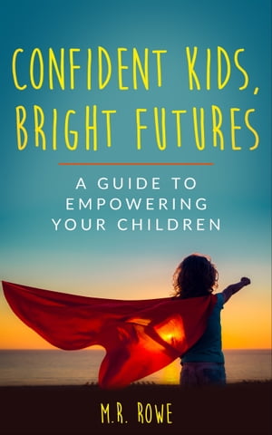 Confident Kids, Bright Futures