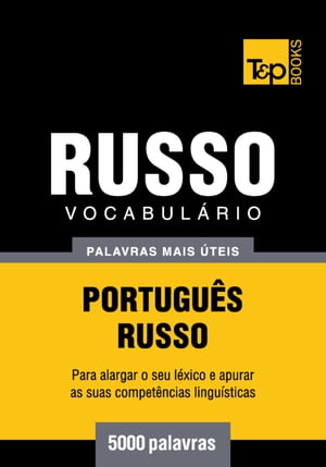 Vocabulário Português-Russo - 5000 palavras mais úteis