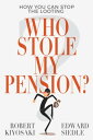 Who Stole My Pension? How You 