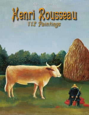 Henri Rousseau: 112 Paintings