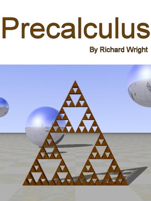 Precalculus by Mr. Wright【電子書籍】[ Richard L Wright ]