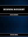 ŷKoboŻҽҥȥ㤨Burning DaylightŻҽҡ[ Jack London ]פβǤʤ95ߤˤʤޤ