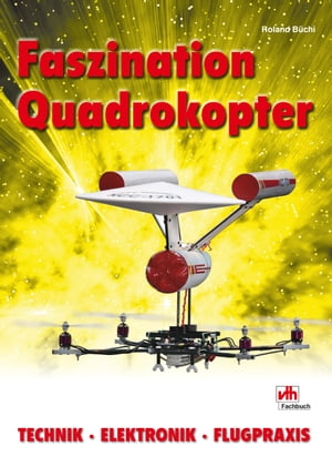 Faszination Quadrokopter