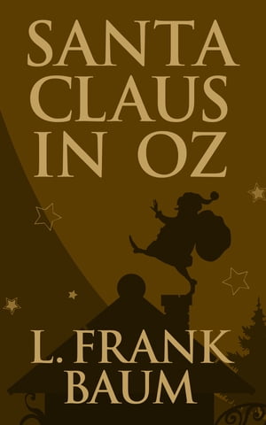 Santa Claus in OzŻҽҡ[ L. Frank Baum ]