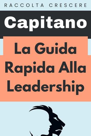 La Guida Rapida Alla Leadership Raccolta Negozi, #15