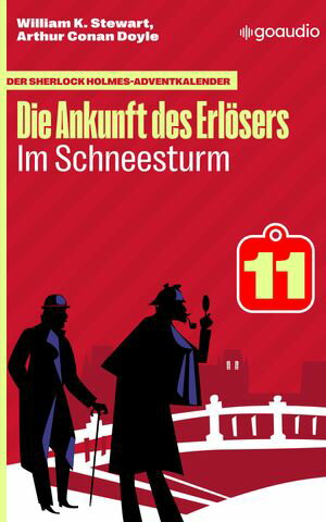 Im Schneesturm Der Sherlock Holmes-Adventkalender - Die Ankunft des Erl?sers, Folge 11【電子書籍】[ William K. Stewart ]