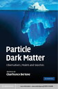 Particle Dark Matter Observations, Models and Searches