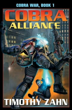 Cobra Alliance: Cobra War Book I【電子書籍】[ Timothy Zahn ]