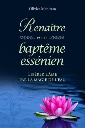 Renaître par le baptême essénien