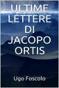 Ultime lettere di Jacopo Ortis【電子書籍】