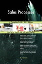 Sales Processes A Complete Guide - 2019 Edition【電子書籍】[ Gerardus Blokdyk ]