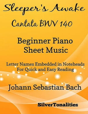 Sleepers Awake Cantata Bwv 140 Easy Piano Sheet MusicŻҽҡ[ Johann Sebastian Bach ]