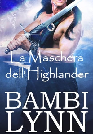 La Maschera dell'Highlander【電子書籍】[ B