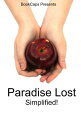 Paradise Lost Simplified (Includes Modern Translation, Study Guide, Historical Context, Biography, and Character Index)【電子書籍】 BookCaps